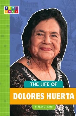 Cover of The Life of Dolores Huerta