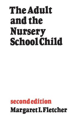 Book cover for The Adult and the Nursery School Child