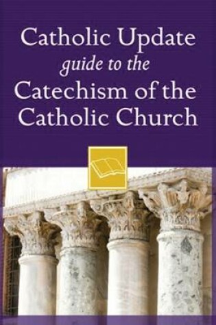 Cover of Catholic Update Guide to the Catechism of the Catholic Church