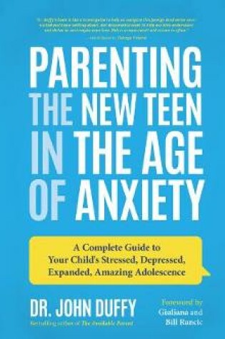 Cover of Parenting the New Teen in the Age of Anxiety