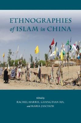 Book cover for Ethnographies of Islam in China