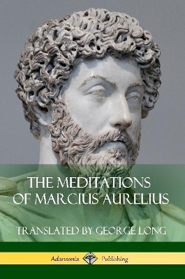 Book cover for The Meditations of Marcius Aurelius
