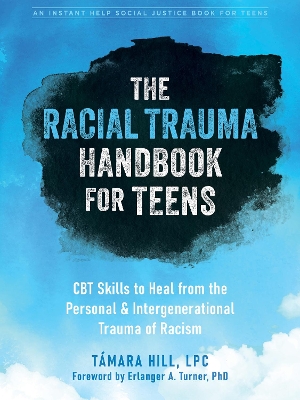 Book cover for The Racial Trauma Handbook for Teens
