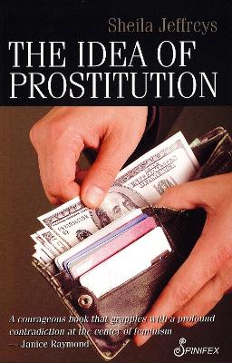 Book cover for The Idea of Prostitution