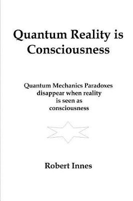 Book cover for Quantum Reality is Consciousness