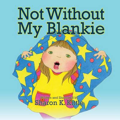 Book cover for Not Without My Blankie