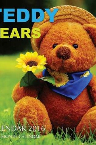 Cover of Teddy Bears Calendar 2016