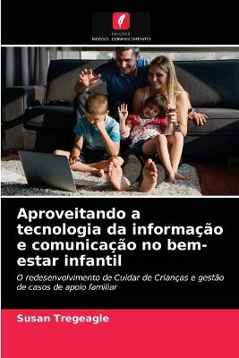 Book cover for Aproveitando a tecnologia da informacao e comunicacao no bem-estar infantil