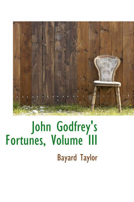 Book cover for John Godfrey's Fortunes, Volume III