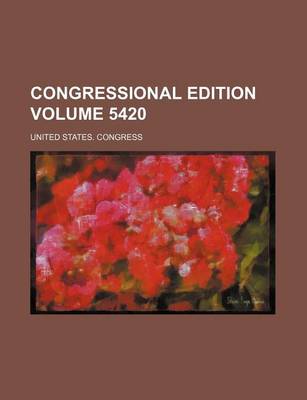 Book cover for Congressional Edition Volume 5420