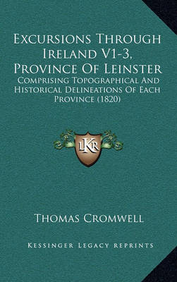 Book cover for Excursions Through Ireland V1-3, Province of Leinster