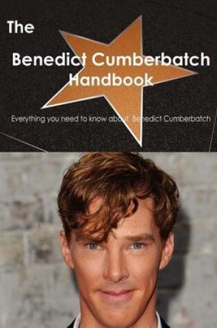 Cover of The Benedict Cumberbatch Handbook - Everything You Need to Know about Benedict Cumberbatch