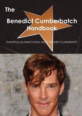 Book cover for The Benedict Cumberbatch Handbook - Everything You Need to Know about Benedict Cumberbatch