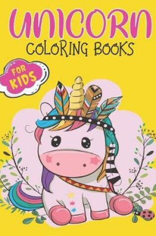 Cover of Unicorn Coloring Books For Kids