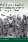 Book cover for World War II German Motorized Infantry & Panzergrenadiers