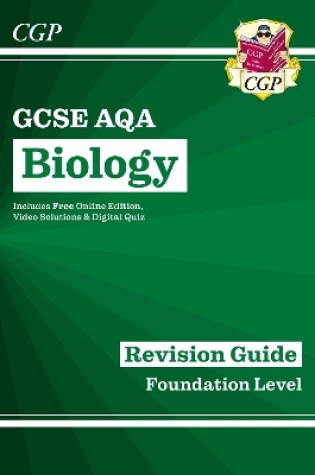 Cover of GCSE Biology AQA Revision Guide - Foundation includes Online Edition, Videos & Quizzes