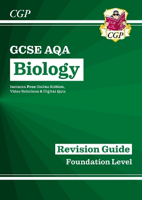 Book cover for GCSE Biology AQA Revision Guide - Foundation includes Online Edition, Videos & Quizzes