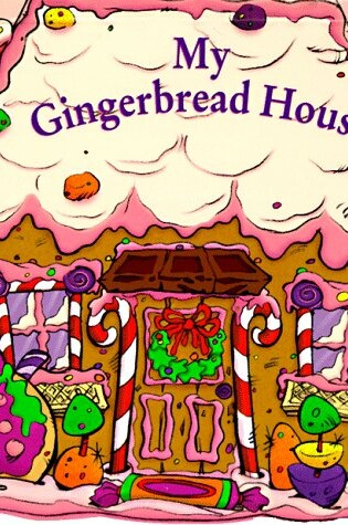 Cover of My Gingerbread House