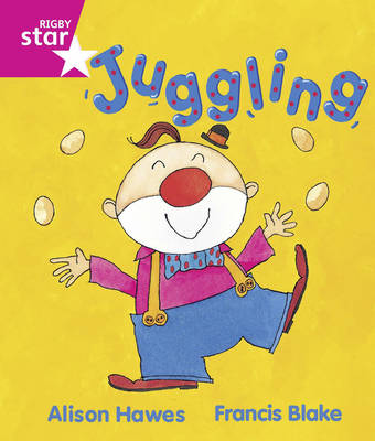 Book cover for Rigby Star Guided: Reception/P1 Pink Level: Juggling 6PK Framework Edition