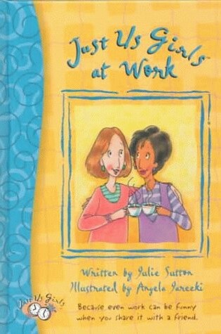 Cover of Just Us Girls at Work Gift Book