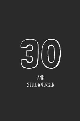 Cover of 30 and still a virgin