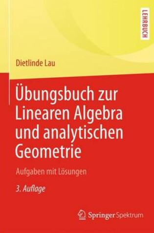 Cover of UEbungsbuch Zur Linearen Algebra Und Analytischen Geometrie
