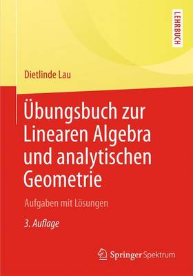 Cover of UEbungsbuch Zur Linearen Algebra Und Analytischen Geometrie