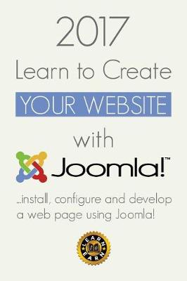 Book cover for 2017 Learn to Create Your Website with Joomla