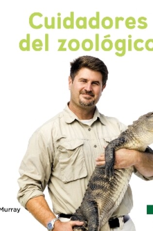 Cover of Cuidadores del zoológico (Zookeepers)