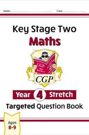 Cover of KS2 Maths Year 4 Stretch Targeted Question Book