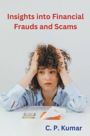 Cover of Insights into Financial Frauds and Scams