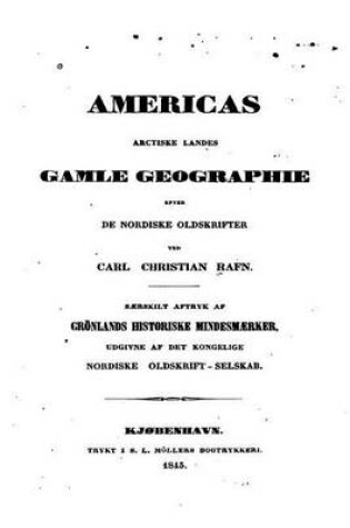 Cover of Americas Arctiske Landes Gamle Geographie Efter de Nordiske Oldskrifter