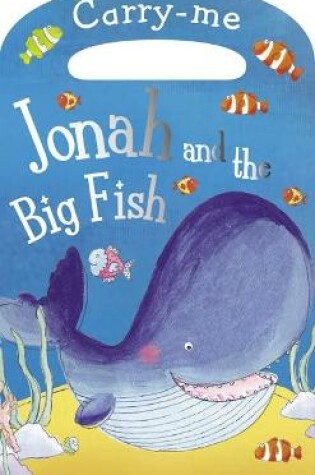 Cover of Carry-Me: Jonah and the Big Fish