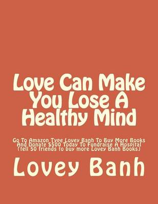 Book cover for Love Can Make You Lose a Healthy Mind