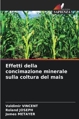 Book cover for Effetti della concimazione minerale sulla coltura del mais