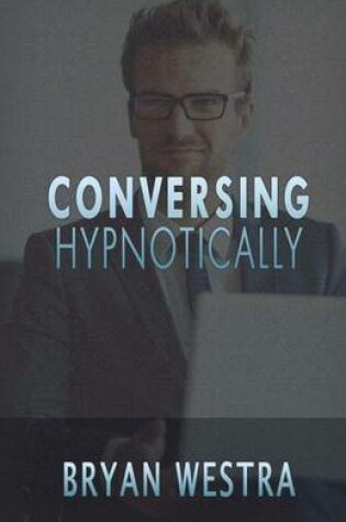 Cover of Conversing Hypnotically
