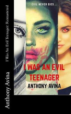 Book cover for I Was An Evil Teenager