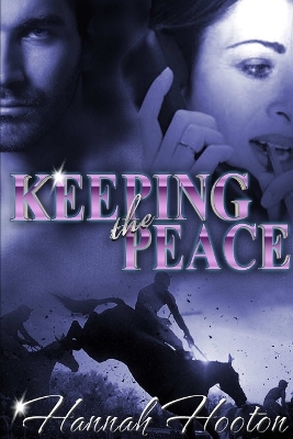 Keeping the Peace by Hannah Hooton