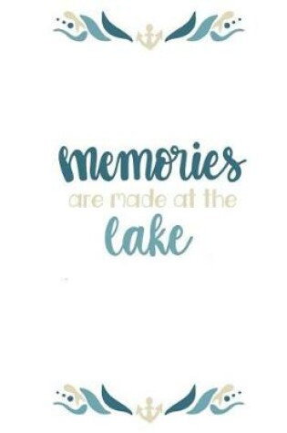 Cover of Memories are Made at the Lake