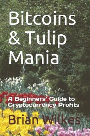 Cover of Bitcoins & Tulip Mania