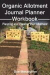 Book cover for Organic Allotment Journal Planner Workbook