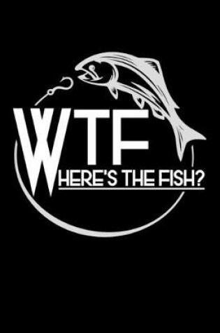 Cover of WTF Where's the fish