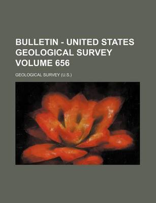 Book cover for Bulletin - United States Geological Survey Volume 656