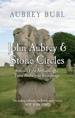 Book cover for John Aubrey & Stone Circles