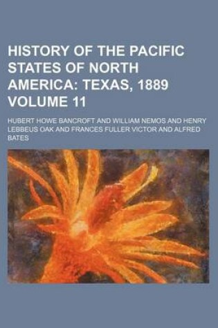 Cover of History of the Pacific States of North America Volume 11; Texas, 1889