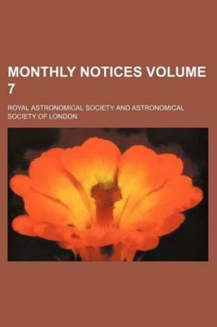 Cover of Monthly Notices Volume 7