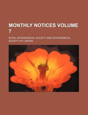 Book cover for Monthly Notices Volume 7