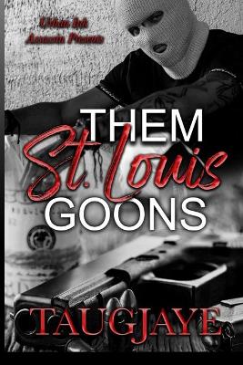 Book cover for Them St. Louis Goons