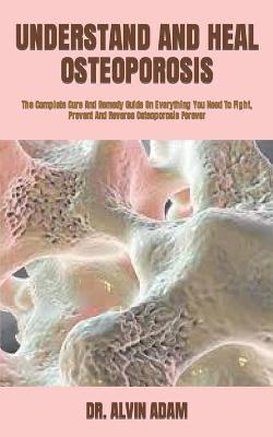 Book cover for Understand and Heal Osteoporosis