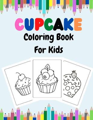 Book cover for Cupcake Coloring Book For Kids